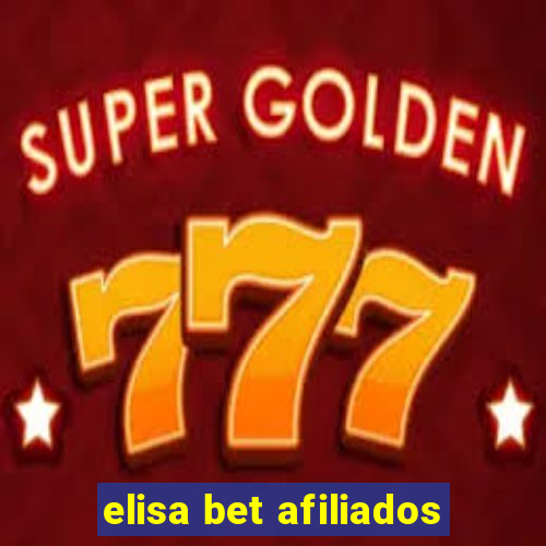 elisa bet afiliados